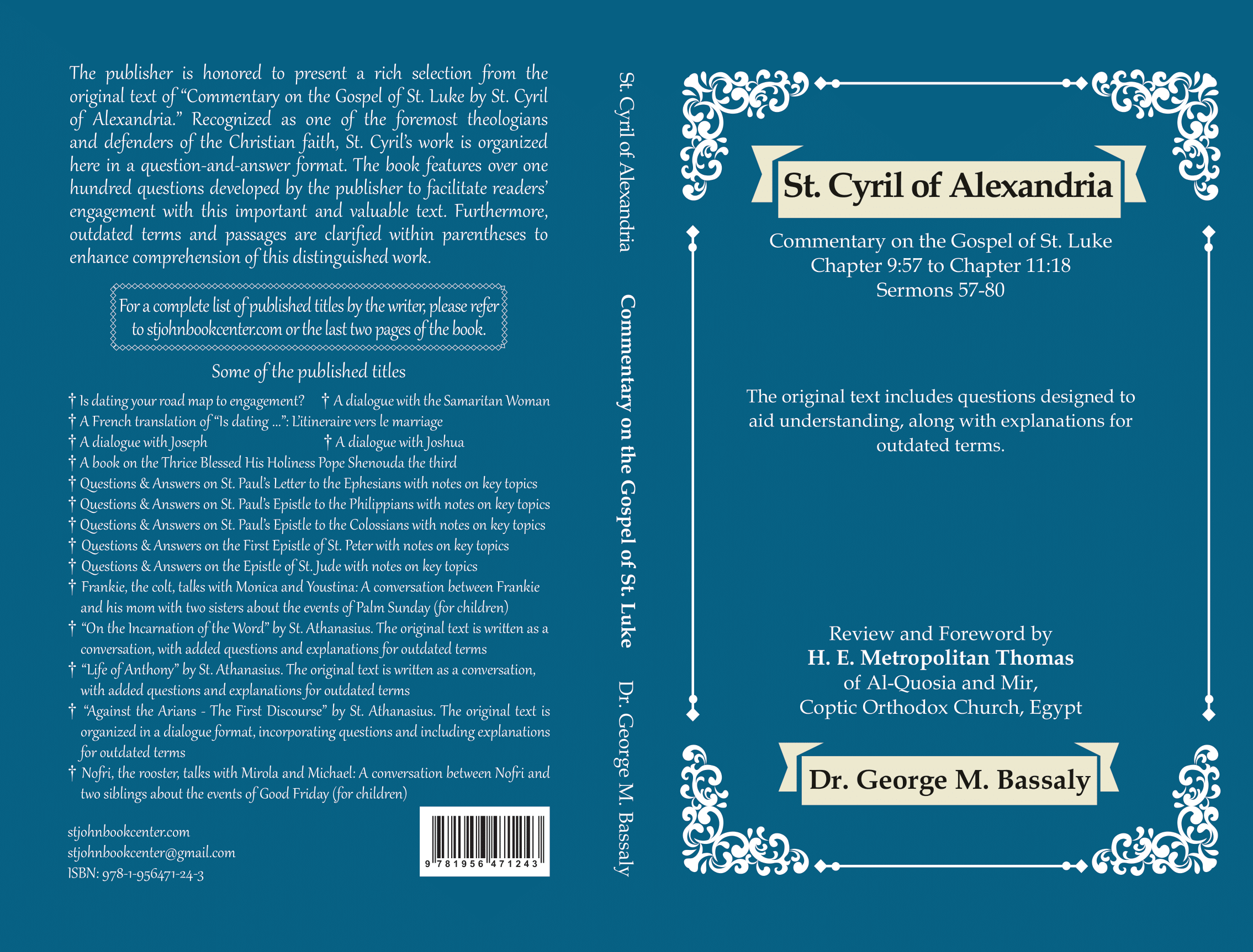 St. Cyril of Alexandria: Commentary on the Gospel of St. Luke – Ch 9 v55 to Ch11 v18 – Sermons 57-80 (The original text includes questions designed to aid understanding, along with explanations for outdated terms)